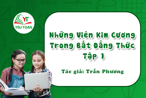 Những viên kim cương trong bất đẳng thức tập 1
